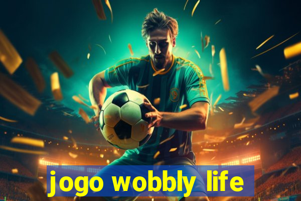 jogo wobbly life